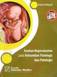 Asuhan Keperawatan pada Kehamilan Fisiologis dan Patologis