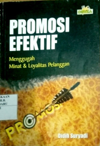 PROMOSI EFEKTIF MENGUNGGAH MINAT & LOYALITAS PELANGGAN