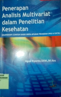 PENERAPAN ANALISIS MULTIVARIAT DALAM PENELITIAN KESEHATAN