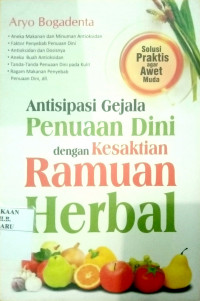 ANTISIPASI GEJALA PENUAAN DINI DENGAN KESAKTIAN RAMUAN HERBAL