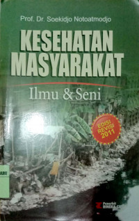 Kesehatan Msyarakat : Ilmu & Seni