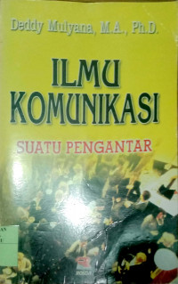 Ilmu Komunikasi : Suatu Pengantar