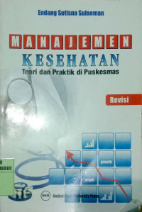 MANJEMEN KESEHATAN TEORI DAN PRAKIT DI PUSKESMAS