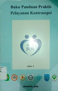 Buku Panduan Paktis Pelayanan Kontrasepsi