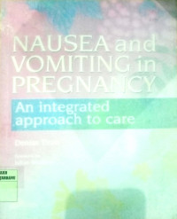 NAUSEA AND VOMITING IN PREGNANCY AN INTEGRATED APPROACH TO CARE