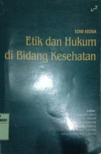 ETIKA DAN HUKUM DI BIDANG KESEHATAN