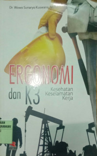 ERGONOMI DAN K3 (KESEHATAN, KESELAMATAN, KERJA