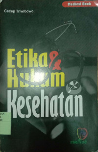 ETIKA & HUKUM KESEHATAN