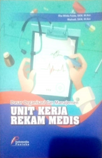 DASAR ORGANISASI DAN MANAJEMEN UNIT KERJA REKAM MEDIS