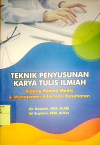 TEKNIK PENYUSUNAN KARYA TULIS ILMIAH BIDANG REKAM MEDIS & MANAJEMEN INFORMASI KESEHATAN