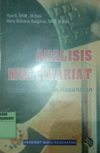 ANALISIS MULTIVARIAT UNTUK PENELITIAN KESEHATAN