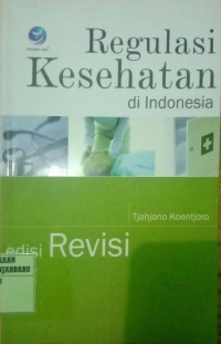 REGULASI KESEHATAN DI INDONESIA