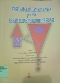 KESELAMATAN DAN KEAMANAN PADA REKAM MEDIS TERKOMPUTERISASI