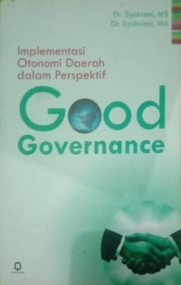 IMPLEMENTASI OTONOMI DAERAH DALAM PERSPEKTIF GOOD GOVERNANCE