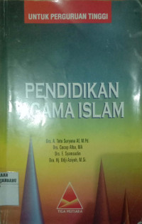 PENDIDIKAN AGAMA ISLAM : UNTUK PERGURUAN TINGGI