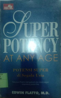 Super Potency At Any Age : Potensi Super di Segala Usia