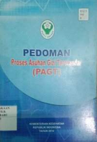 PEDOMAN PROSES ASUHAN GIZI TERSTANDAR ( PAGT)