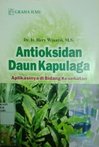 ANTIOKSIDAN DAUN KAPULAGA : APLIKASINYA DI BIDANG KESEHATAN