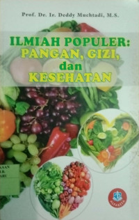 ILMIAH POPULER : PANGAN, GIZI, DAN KESEHATAN