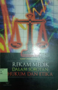 REKAM MEDIS DALAM SOROTAN HUKUM DAN ETIKA