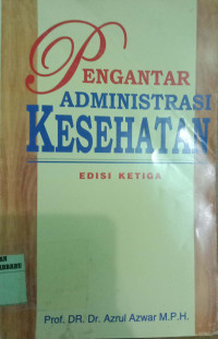 PENGANTAR ADMINISTRASI KESEHATAN