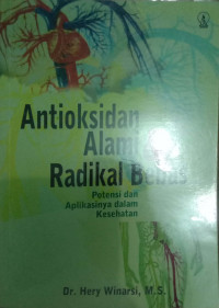 ANTIOKSIDAN  ALAMI & RADIKAL BEBAS : POTENSI DAN APLIKASINYA DALAM KESEHATAN