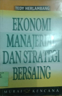 EKONOMI MANAJERIAL DAN STRATEGI BERSAING