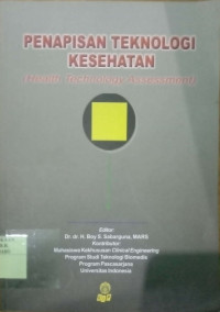 PENAPISAN TEKNOLOGI KESEHATAN ( HEALTH TECHNOLOGY ASSESSMENT