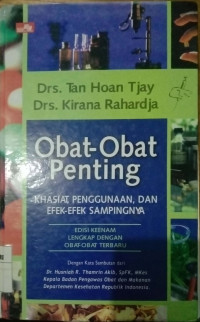 OBAT-OBAT PENTING : KHASIAT, PENGGUNAAAN, DAN EFEK-EFEK SAMPINGNYA