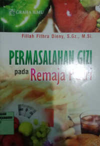 PERMASALAHAN GIZI PADA REMAJA PUTRI