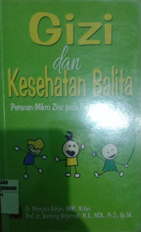 GIZI DAN KESEHATAN BALITA PERANAN MIKRO ZINC PADA PERTUMBUHAN BALITA