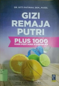 GIZI REMAJA PUTRI PLUS 1000 HARI KEHIDUPAN PERTAMA