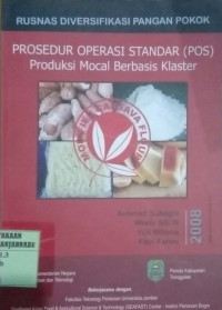 RUSNAS DIVERSIFIKASI PANGAN POKOK PROSEDUR OPERASI STANDAR (POS) PRODUKSI MOCAL BERBASIS KLASTER