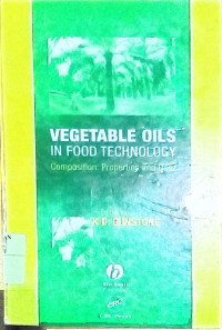Image of Vegetable Oils In Food Technology : Composition, Propertis and use