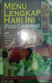 MENU LENGKAP HARI INI ( FOOD COMBINING)