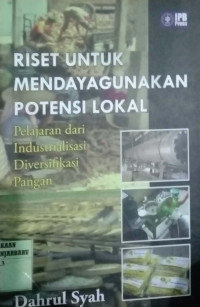 RISET UNTUK MENDAYAGUNAKAN POTENSI LOKAL