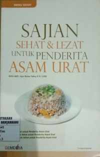 SAJIAN SEHAT & LEZAT UNTUK PENDERITA ASAM URAT