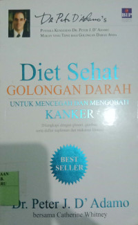 DIET SEHAT GOLONGAN DARAH UNTUK MENCEGAH DAN MENGOBATI KANKER