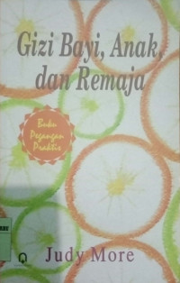 GIZI BAYI, ANAK, DAN REMAJA