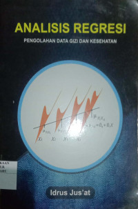 ANALISIS REGRESI PENGOLAHAN DATA GIZI DAN KESEHATAN