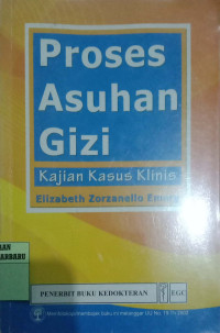 PROSES ASUHAN GIZI : KAJIAN KASUS KLINIS