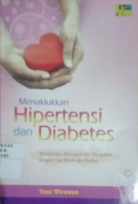 MENAKLUKAN HIPERTENSI DAN DIABETES