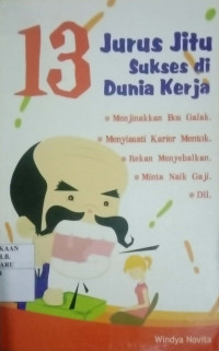 13 JURUS JITU SUKSES DI DUNIA KERJA