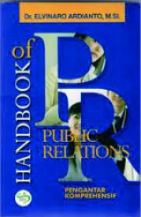 Handbook of Public Relations : Pengantar Komprehensif