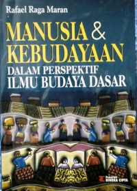 Manusia & Kebudayaan dalam Perspektif Ilmu Budaya Dasar
