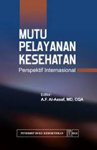 Mutu Pelayanan Kesehatan : Persefektif Internasional