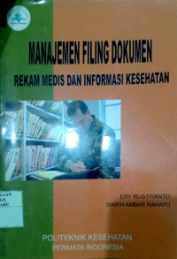 MANAJEMEN FILING DOKUMEN REKAM MEDIS DAN INFORMASI KESEHATAN