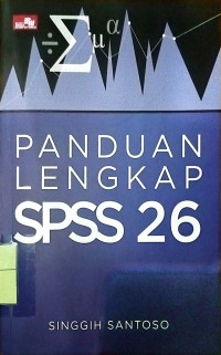 Image of Panduan lengkap SPSS 26