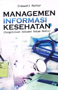 MANAJEMEN INFORMASI KESEHATAN (PENGELOAAN DOKUMEN REKAM MEDIS)