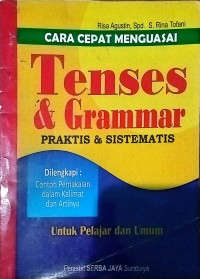 CARA CEPAT MENGUASAI TENSES & GRAMMER PRAKTIS & SISTEMATIS